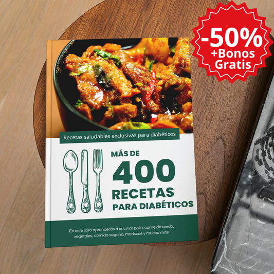 Más de 400 Recetas Exclusivas para Diabéticos + 11 BONOS (🎁 Regalo)